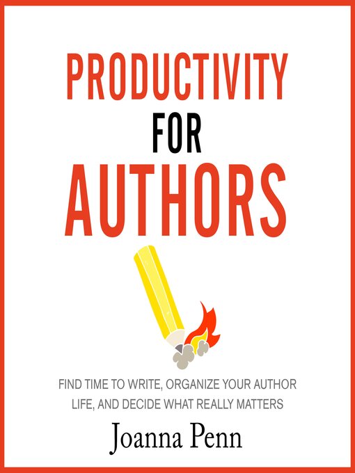 Title details for Productivity for Authors by Joanna Penn - Available